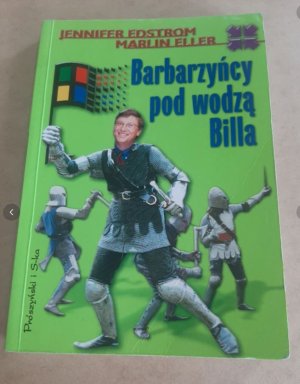 Barbarzyńcy pod wodzą Billa - Jennifer Edstrom, Marlin Eller